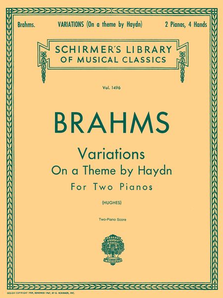 Variations On A Theme by Haydn, Op. 56b : For 2pf/4hds / Ed. by Edwin Hughes.