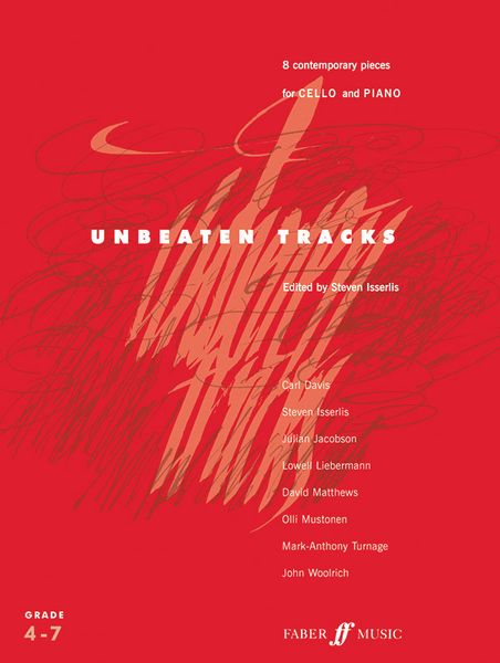 Unbeaten Tracks : 8 Contemporary Pieces For Cello & Piano / edited by Steven Isserlis.