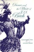 Dance and The Music Of J. S. Bach / Expanded Edition.
