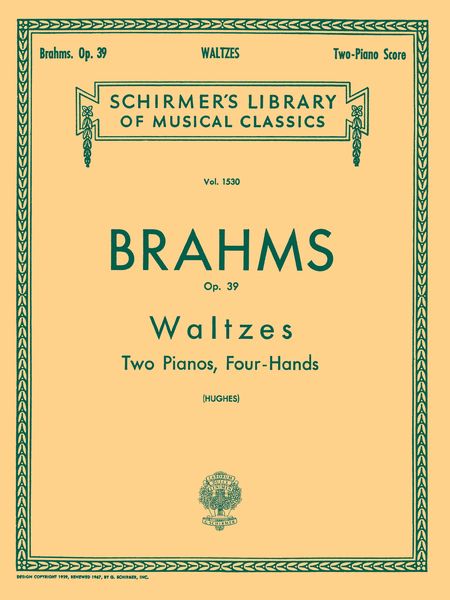 Waltzes, Op. 39 : For Two Pianos, Four Hands edited by Hughes.