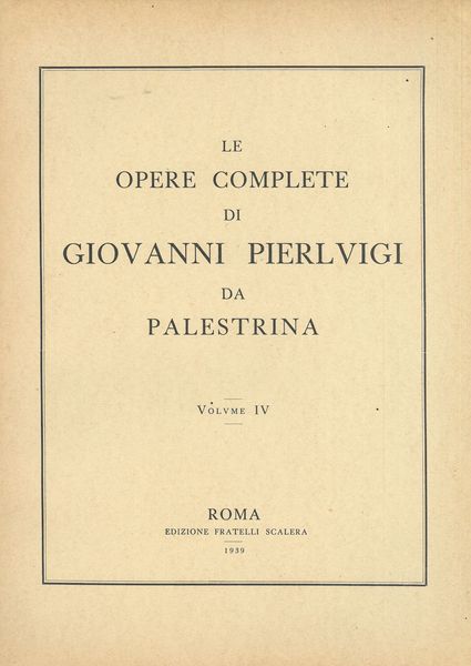 Libro Secondo Delle Messe A 4, 5 E 6 Voci / edited by Raffaele Casimiri.