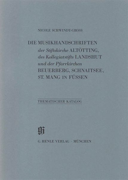 Musikhandschriften Der Stiftskirche Altötting, Des Kollegiatstifts Landshut…
