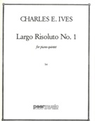 Largo Risoluto No. 1 : For Piano Quintet.