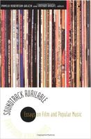 Soundtrack Available : Essays On Film and Popular Music / Ed. by P. Robertson Wojcik and A. Knight.