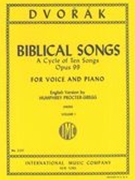 Biblical Songs, Op. 99 : For High Voice and Piano - Vol. I.