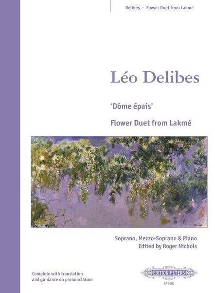 Flower Duet = Dome Epais - From Lakme : For Soprano, Mezzo-Soprano and Piano.