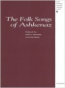 Folk Songs Of Ashkenaz / edited by Philip V. Bohlman and Otto Holzapfel.