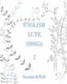 English Lute Songs, Vol. 2 : compiled by Michael Pilkington.