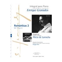 Romanticas 2 : For Piano / edited by Alicia De Larrocha.