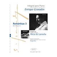 Romanticas 3 : For Piano / edited by Alicia De Larrocha.