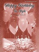 Happy Birthday In Style / Words and Music by Mildred J. Hill and Patty S. Hill.