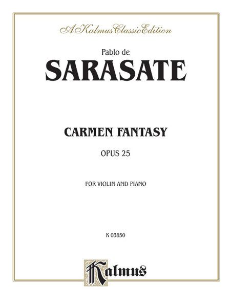 Carmen Fantasy, Op. 25 : For Violin and Piano.