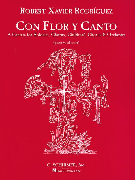 Con Flor Y Canto : A Cantata For Soloists, Chorus, Children's Chorus and Orchestra / Vocal Score.