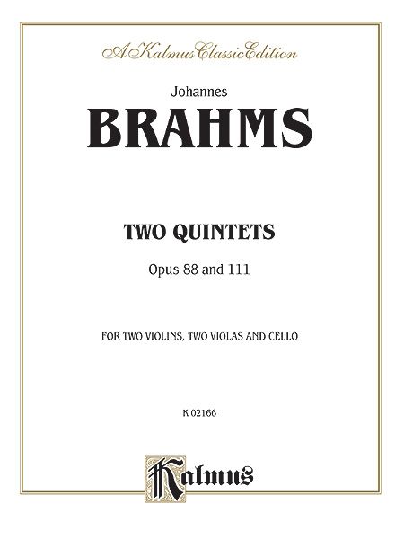 Quintets, Op. 88 and 111 : For Two Violins, Two Violas, and Cello.