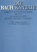 Du Sollt Gott, BWV 77.