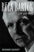 Bela Bartok : Life and Work.