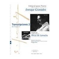 Transcripciones 2 : For Piano / edited by Alicia De Larrocha.