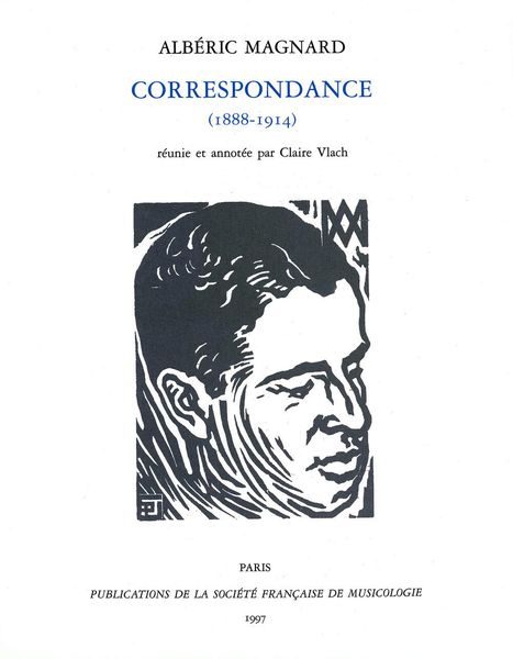 Correspondance (1888-1914) / edited by Claire Vlach.