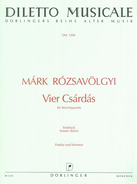 Vier Csardas : For String Quartet - First Edition / edited by Ferenc Bonis.