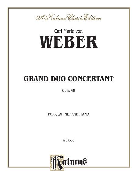 Grand Duo Concertant, Op. 48 : For Clarinet and Piano.