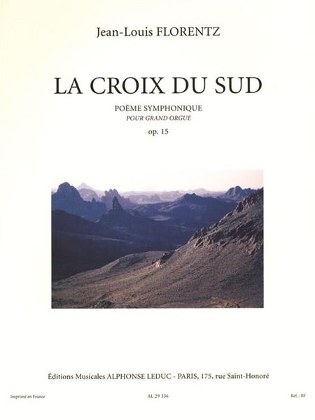 Croix Du Sud, Op. 15 : Poeme Symphonique Pour Grand Orgue.
