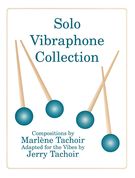 Solo Vibraphone Collection / Adapted For The Vibes by Jerry Tachoir.