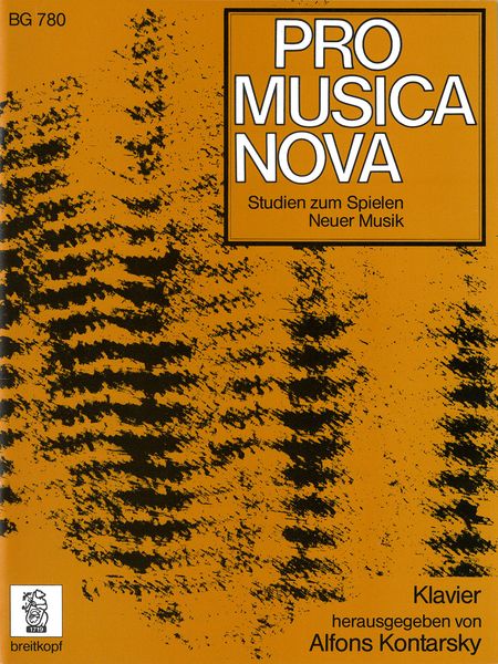 Pro Musica Nova - Studies For Playing Contemporary Music : For Piano / edited by Alfons Kontarsky.