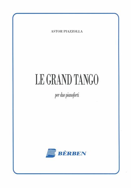 Le Grand Tango : For Two Pianos.