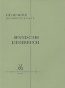 Spanisches Liederbuch : Für Eine Singstimme und Klavier / Ed. Hans Jancik and Leopold Spitzer.