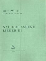 Nachgelassene Lieder : Fur Eine Singstimme und Klavier, III. (16 Lieder).