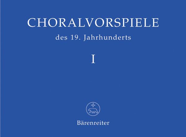 Choralvorspiele Des 19. Jahrhunderts, Band I : For Organ.