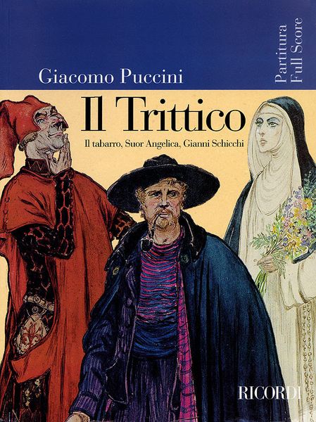 Trittico (Il Tabarro, Suor Angelica, Gianni Schicchi).