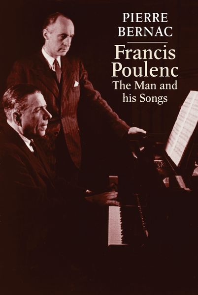 Francis Poulenc : The Man and His Songs.