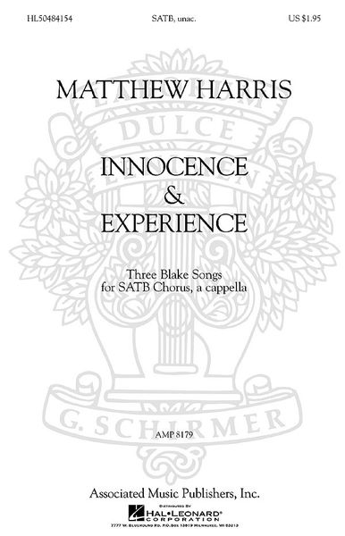 Innocence and Experience Three Blake Songs : For SATB Chorus.