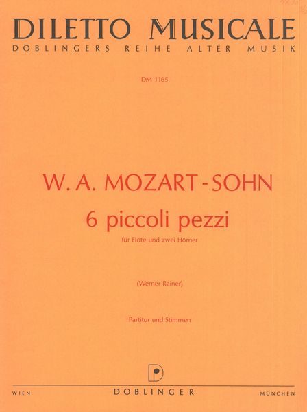 Six Piccoli Pezzi Für Flöte und Zwei Hoerner / Ed. by Werner Rainer.