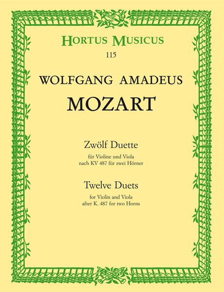 Zwölf Duette : Für 2 Hörner, K. 487 - Ausgabe F. Violine und Viola.