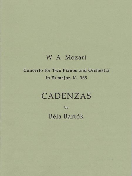 Concerto For Two Pianos and Orchestra In Eb Major, K. 365 / Cadenzas by Bela Bartok.