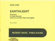 Earthlight : Romanza For High Soprano, Violin Con Sordini, Piano and Lights.