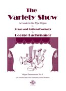 Variety Show : A Guide To The Pipe Organ For Organ and Optional Narrator.