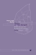 Music On The Margin : Urban Musical Life In Eighteenth-Century Jaca (Spain).