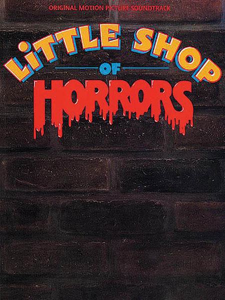 Little Shop Of Horrors / Lyrics by Howard Ashman.