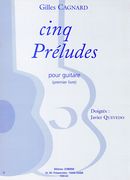 Cinq Preludes : Pour Guitare (Premier Livre).
