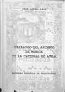 Catalogo Del Archivo De Musica De la Catedral De Avila.