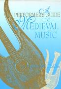 Performer's Guide To Medieval Music / edited by Ross W. Duffin.