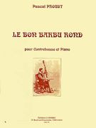 Bon Barbu Rond : Pour Contrebasse A Cordes Et Piano.