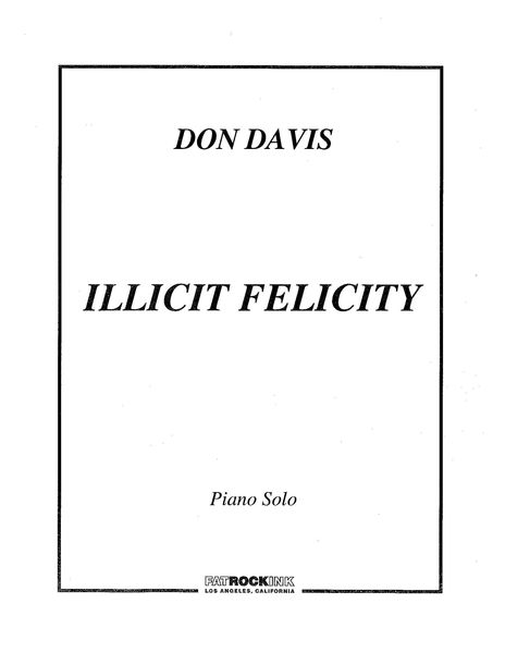 Illicit Felicity : For Piano Solo.
