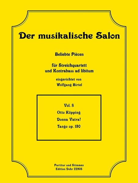 Donna Vatra! : Tango Op. 190 Für Streichquartett und Kontrabass Ad Libitum.