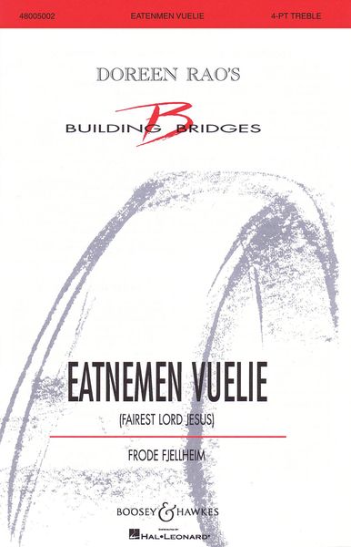 Eatnemen Vuelie (Fairest Lord Jesus) : For Four-Part Treble Voices, Synthesizer, and Percussion.