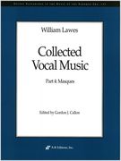 Collected Vocal Music, Part 4 : Masques / edited by Gordon J. Callon.