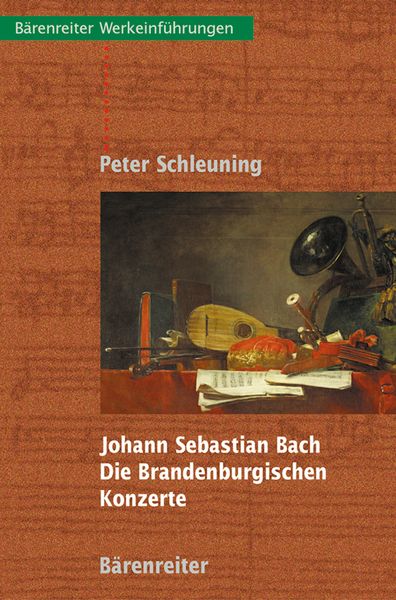 Johann Sebastian Bach Die Brandenburgischen Konzerte.